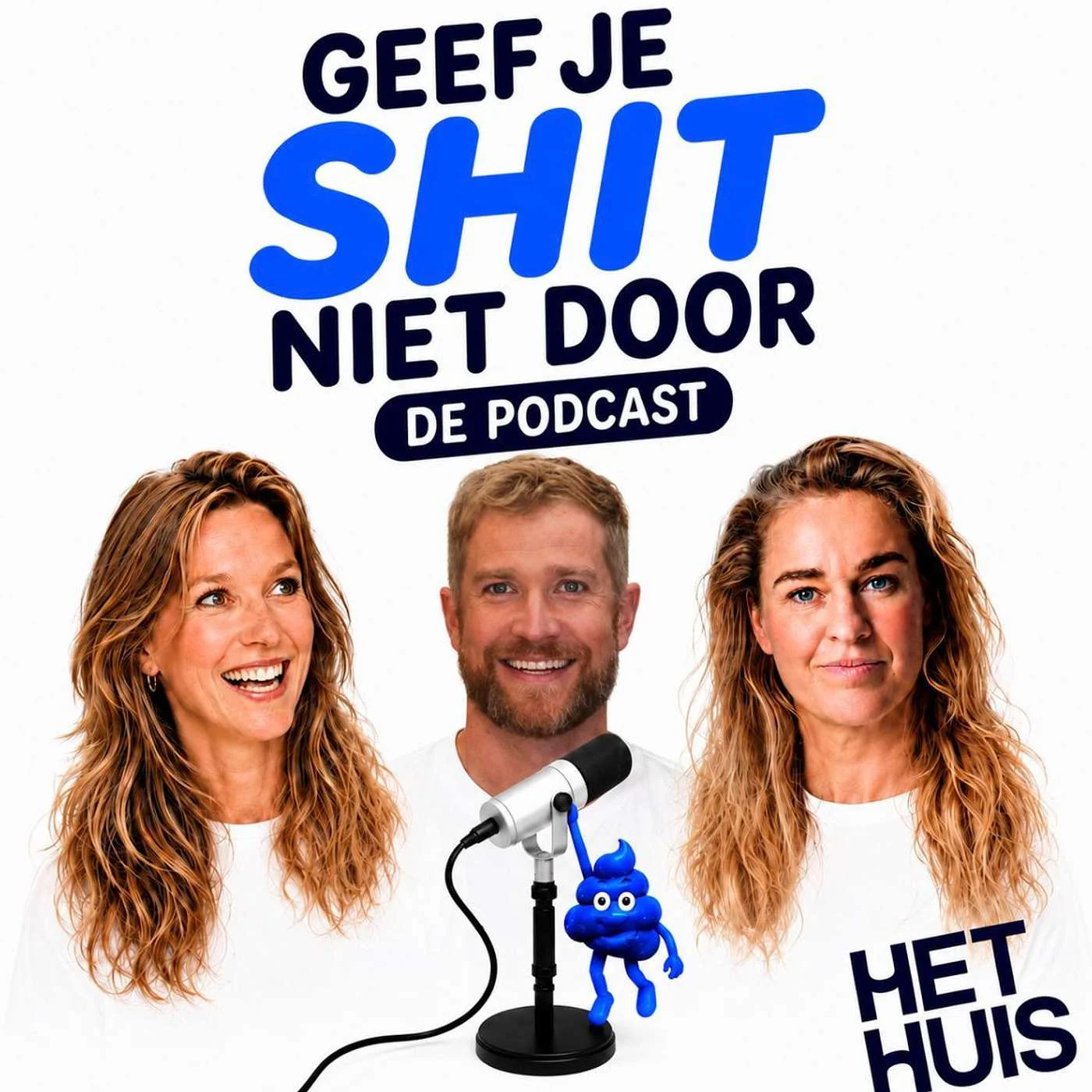 Geef Je Shit Niet Door — de podcast van Carlijn Welten, Niek Hayen en Renske Hofman